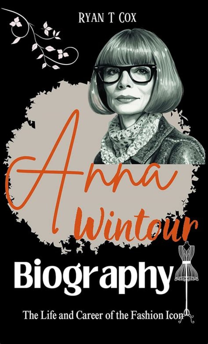 Anna Wintour Biography - Childhood, Life Achievements & Timeline
