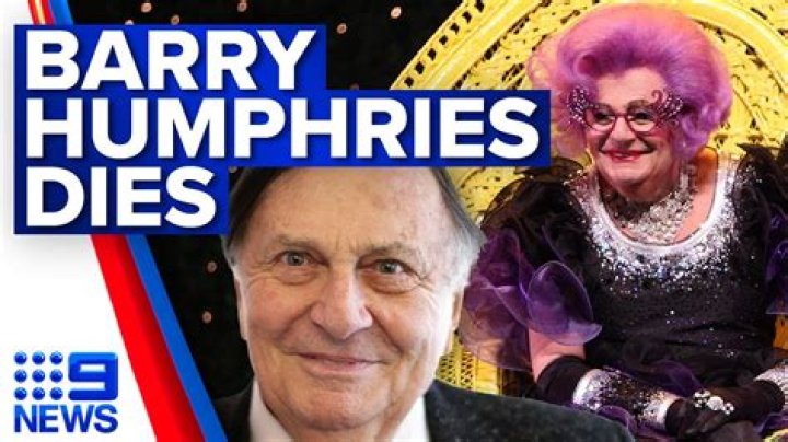 Barry Humphries cause of death: How did Barry Humphries die?