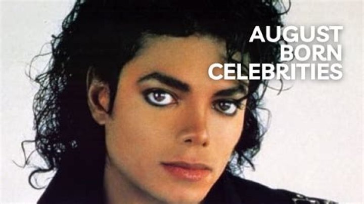 Birthdays Of Famous People Born In August