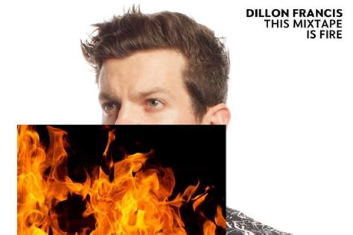 Dillon Francis – This Mixtape Is Fire Review