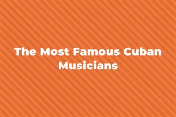 Famous Cuban Musicians