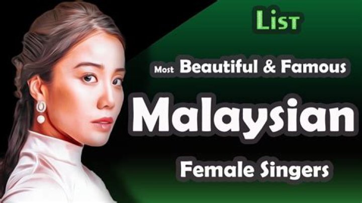 Famous Malaysian Female Singers