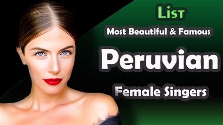 Famous Peruvian Female Singers