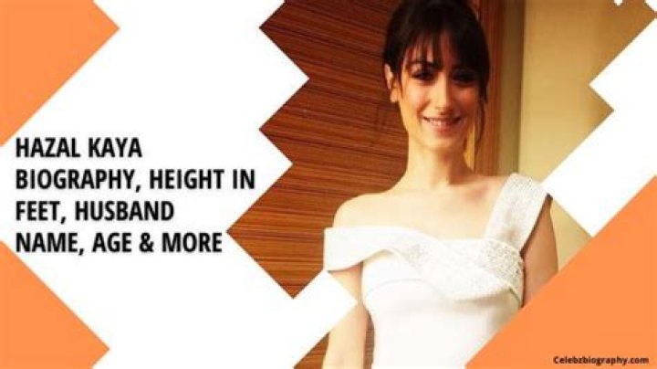 Hazal Kaya Biography, Height In Feet, Husband Name, Age & More