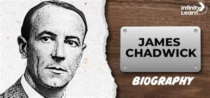 James Chadwick Biography - Childhood, Life Achievements & Timeline