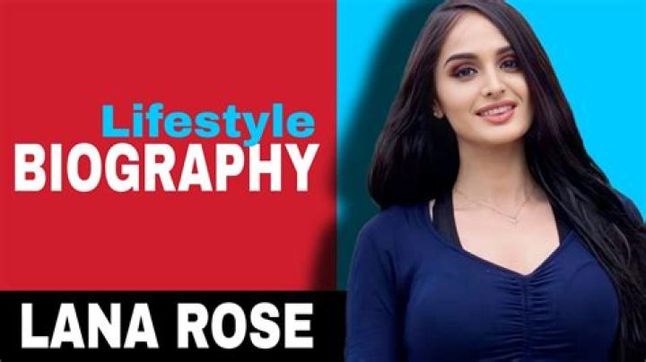Lana Rose Biography - Facts, Childhood, Family Life & Achievements