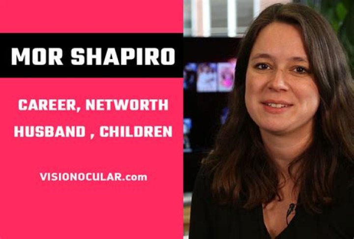 Mor Shapiro Biography - Facts, Childhood, Family Life & Achievements