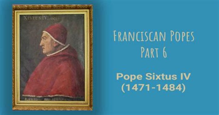 Pope Sixtus IV Biography - Facts, Childhood, Family Life & Achievements