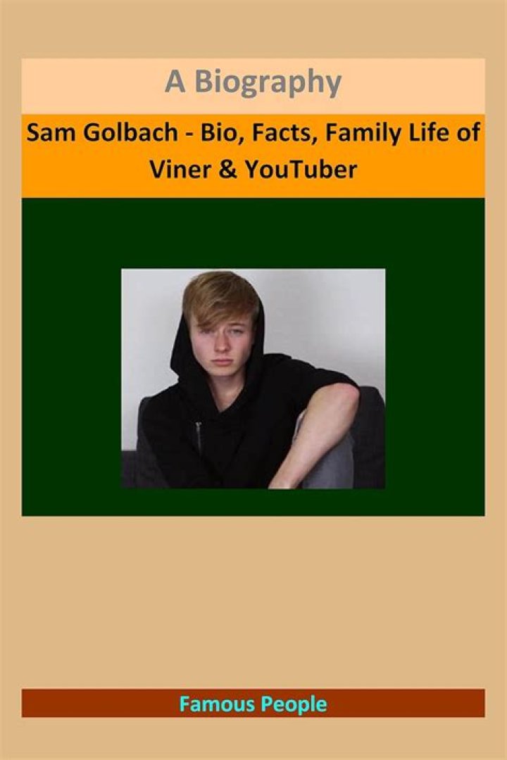Sam Golbach - Bio, Facts, Family Life of Viner & YouTuber