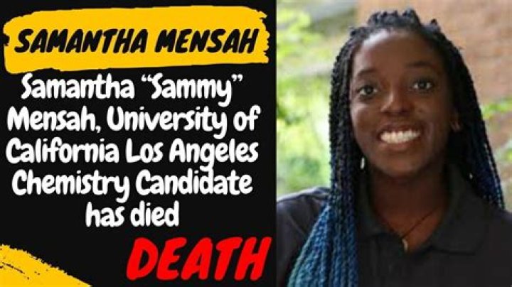 Samantha “Theresa” Mensah Obituary , Funeral , University of California Los Angeles Chemistry Candidate