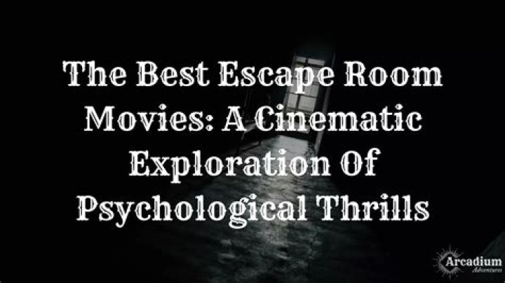 The 10 best escape room movies of all time