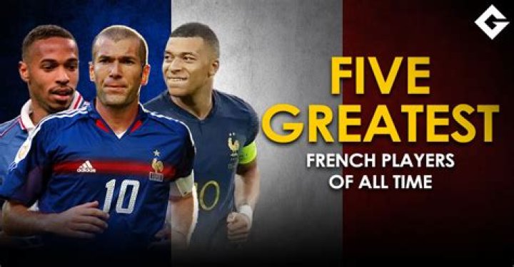 The Greatest French Football Players