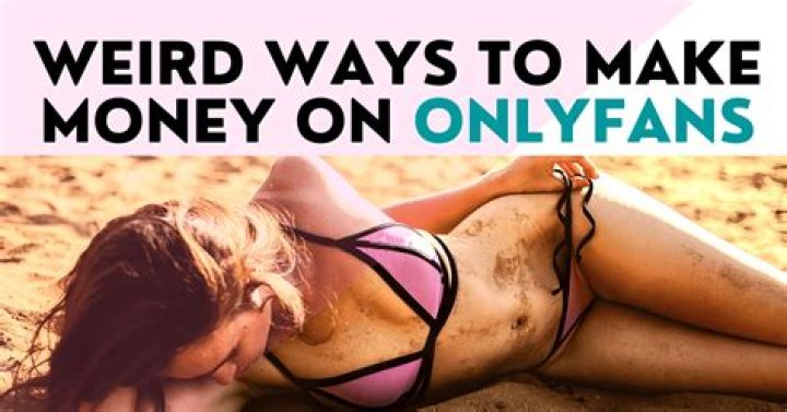 Weird Ways to make money on OnlyFans