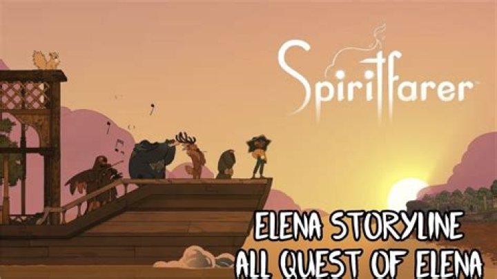 What Item Should I Give Elena Spiritfarer? – Celebrity